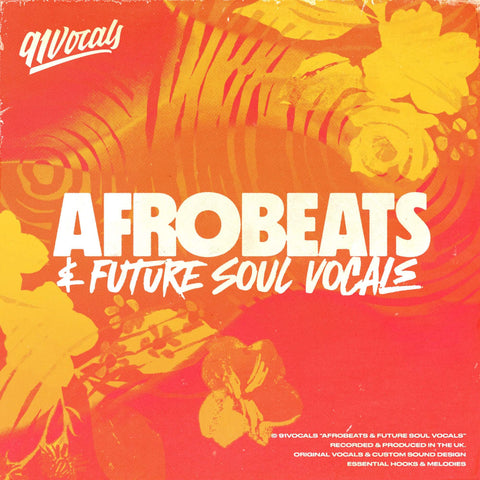 91Vocals Afrobeats & Future Soul Vocals Royalty Free Sample Pack