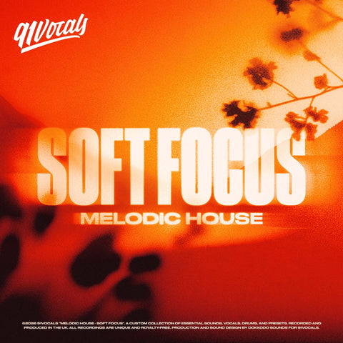 Melodic House - Soft Focus