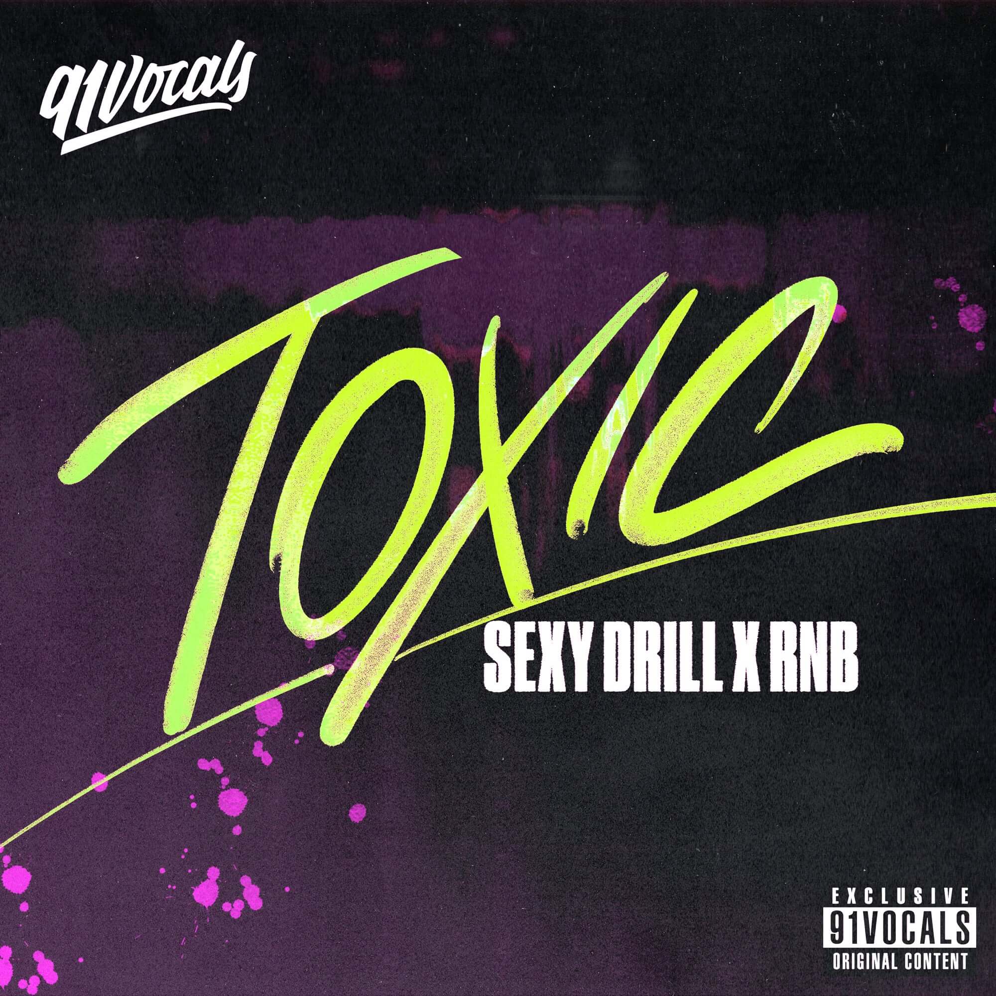 Toxic - Sexy Drill x RnB | Royalty-Free Sample Pack